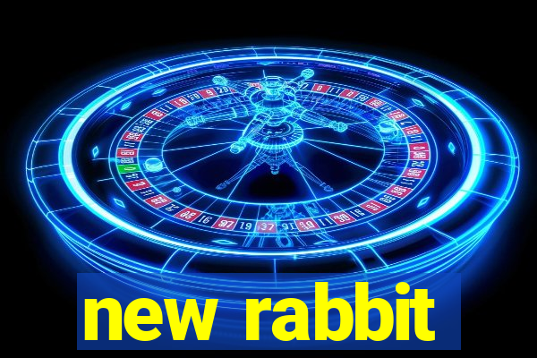 new rabbit